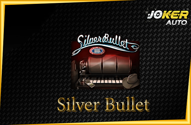 ทดลองเล่น Silver Bullet