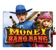 Money Bang Bang เกมสล็อตสุดดิบเถื่อนสไตล์คาวบอย