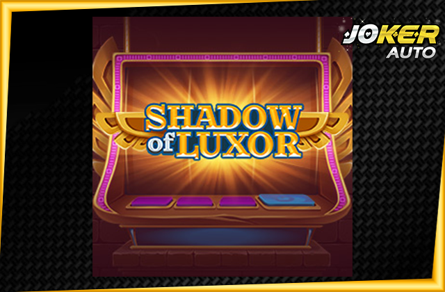 ทดลองเล่น Shadow of Luxor Jackpot
